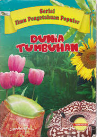 Image of Dunia Tumbuhan : Serial Ilmu Pengetahuan Populer