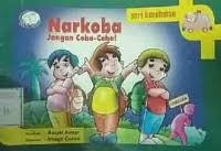 Image of Narkoba Jangan Coba-Coba !